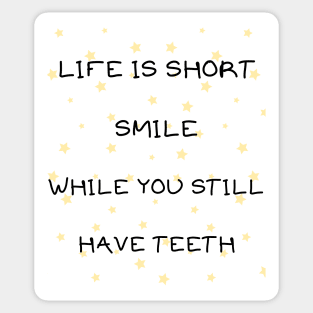 Life is short smile Sticker